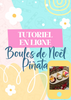 Tutoriel en ligne Boules de Noël PIÑATA