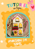 Tutoriel en ligne Maison de Noël