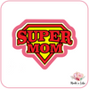 Bouclier "Super Mom"- Emporte-pièce pour biscuit