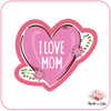 Cœur "I love mom"- Emporte-pièce pour biscuit